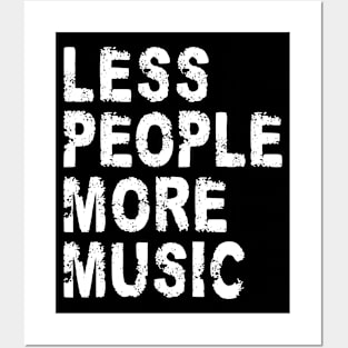 Less People More Music Posters and Art